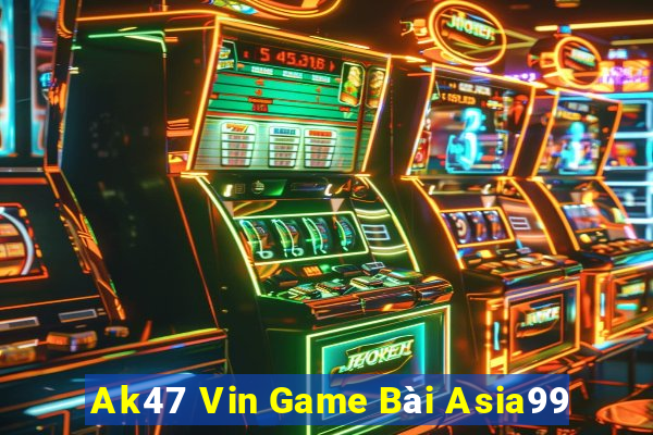 Ak47 Vin Game Bài Asia99