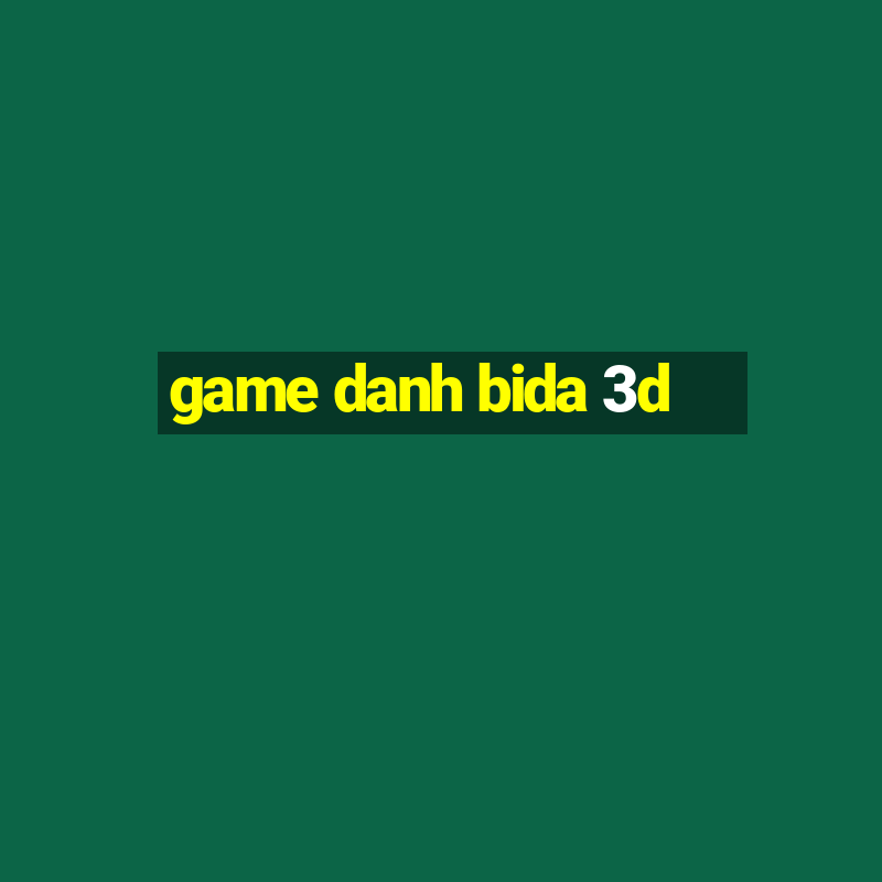 game danh bida 3d