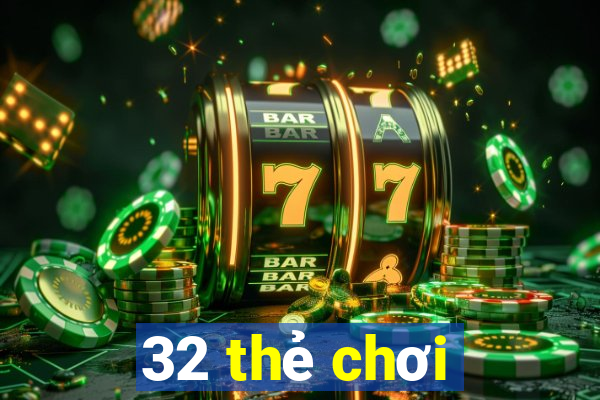 32 thẻ chơi