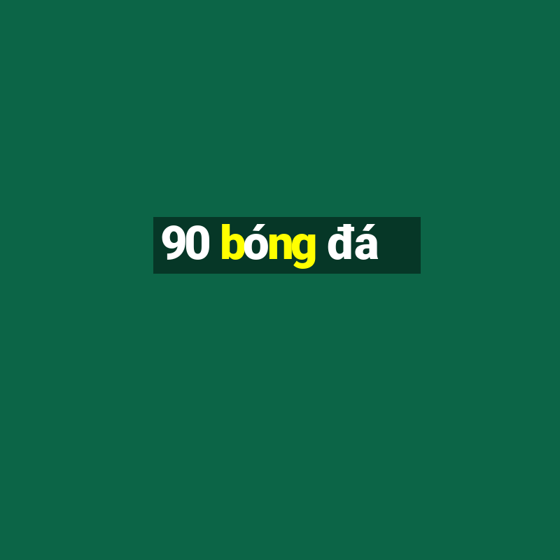 90 bóng đá