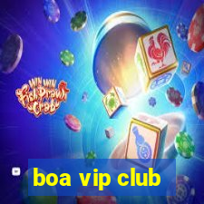 boa vip club