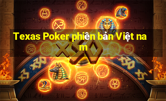 Texas Poker phiên bản Việt nam