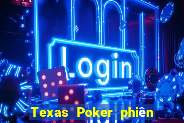 Texas Poker phiên bản Việt nam