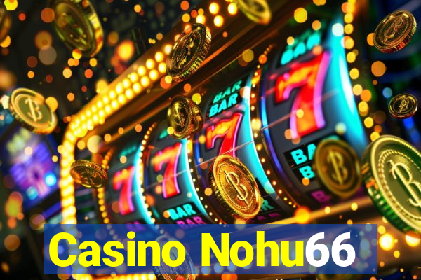 Casino Nohu66