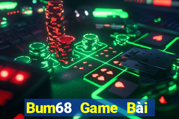 Bum68 Game Bài 247 Club