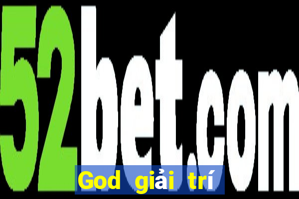 God giải trí phiên bản Android