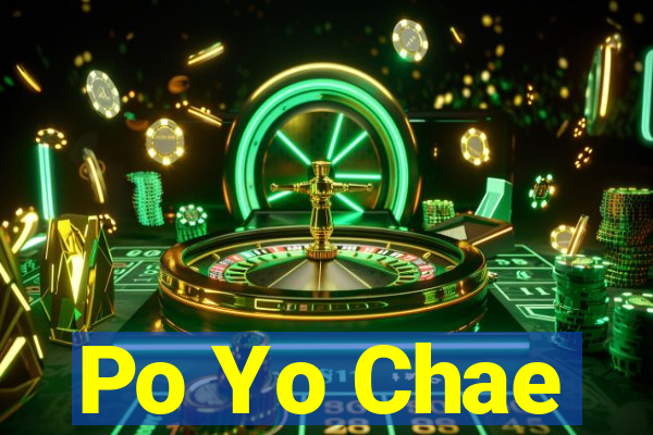 Po Yo Chae