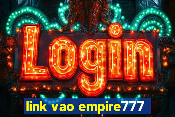 link vao empire777