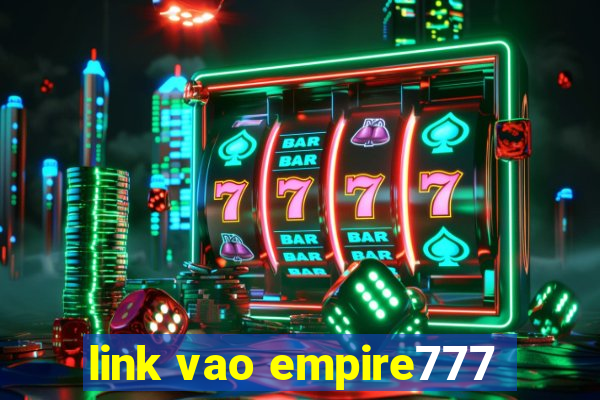 link vao empire777