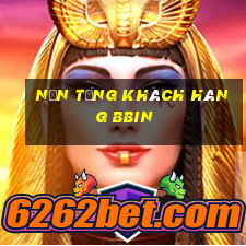 Nền tảng khách hàng bbin