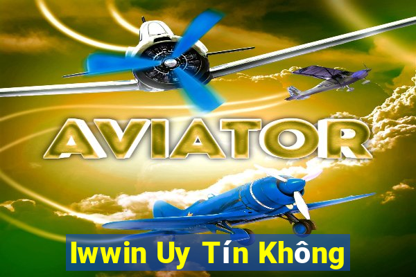 Iwwin Uy Tín Không