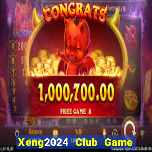 Xeng2024 Club Game Bài Ma Cao