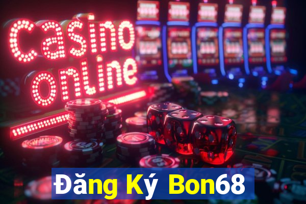 Đăng Ký Bon68