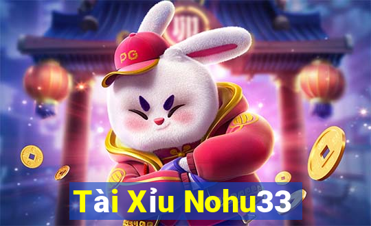 Tài Xỉu Nohu33