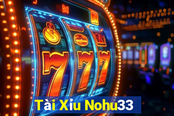 Tài Xỉu Nohu33