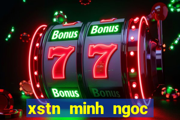 xstn minh ngoc truc tiep