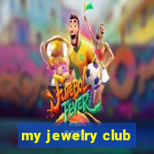 my jewelry club