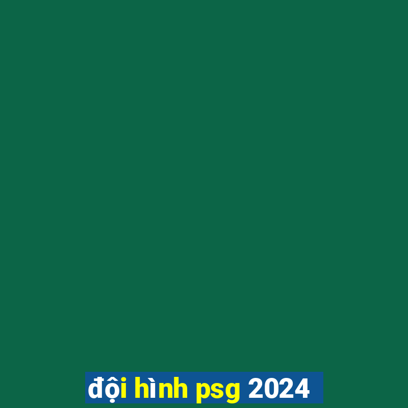 đội hình psg 2024