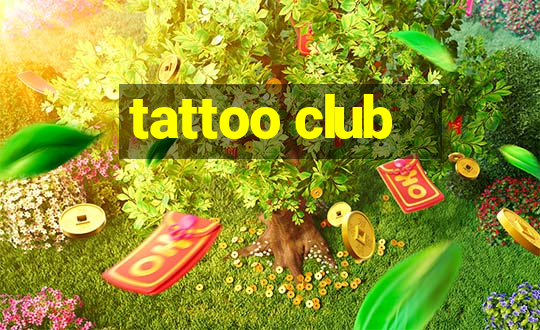 tattoo club