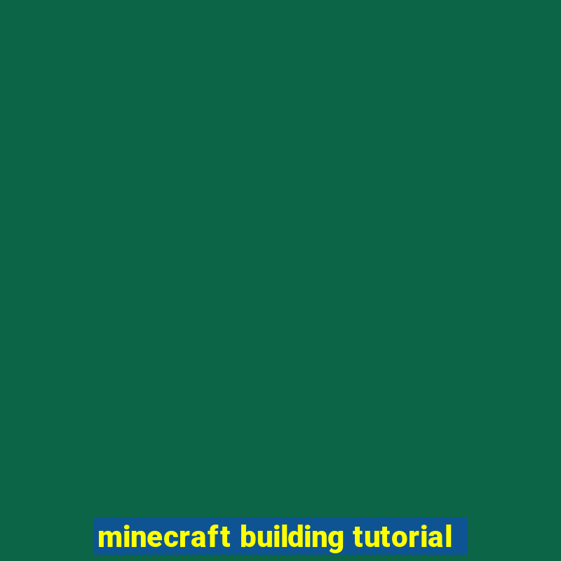 minecraft building tutorial