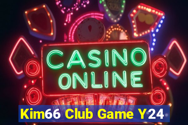 Kim66 Club Game Y24