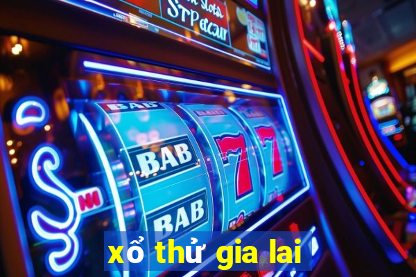 xổ thử gia lai