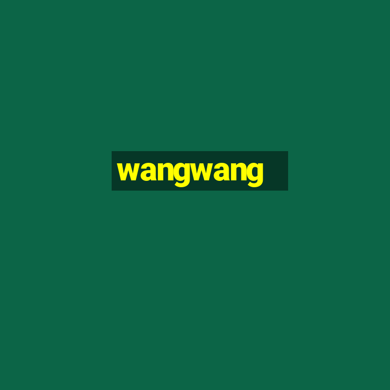 wangwang