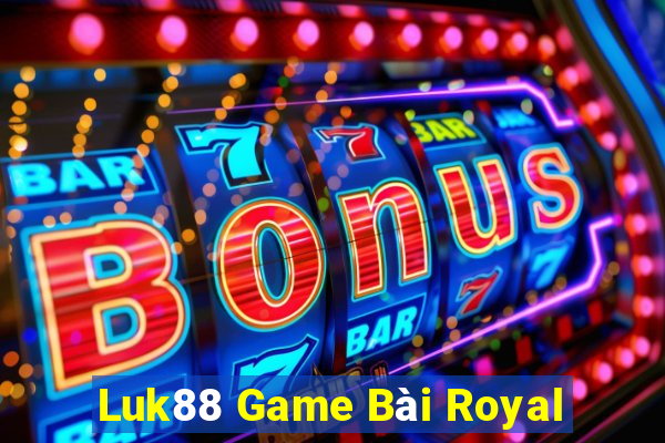 Luk88 Game Bài Royal