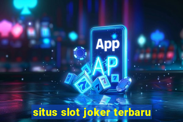 situs slot joker terbaru