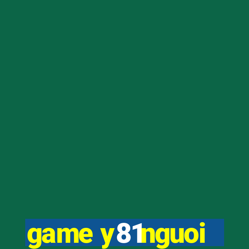 game y81nguoi