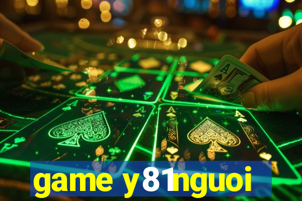 game y81nguoi