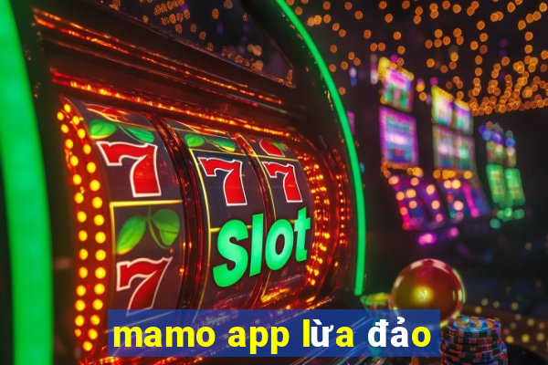 mamo app lừa đảo