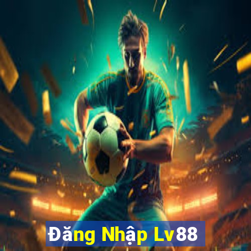 Đăng Nhập Lv88