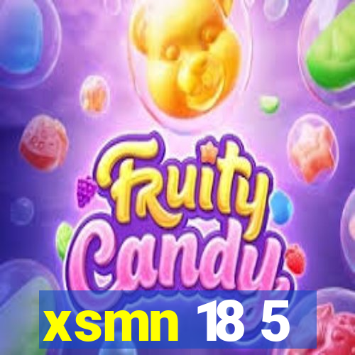 xsmn 18 5