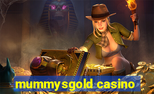 mummysgold casino