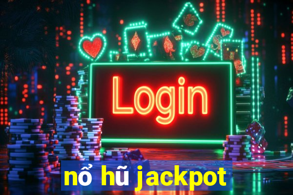 nổ hũ jackpot