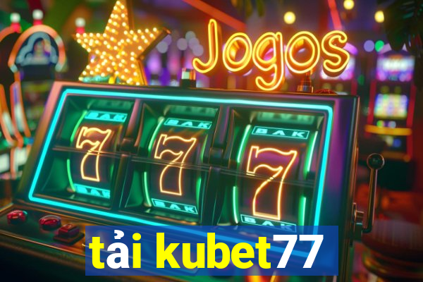 tải kubet77