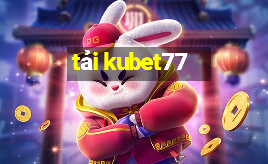 tải kubet77