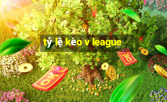 tỷ lệ kèo v league