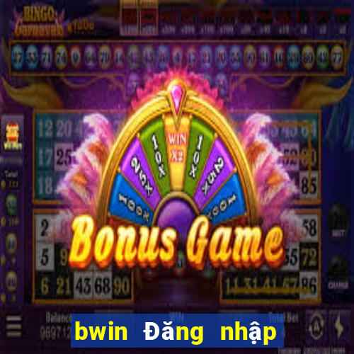 bwin Đăng nhập wed LINK