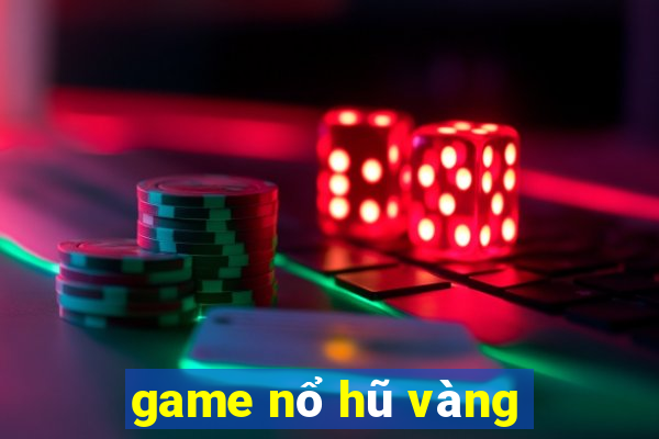 game nổ hũ vàng