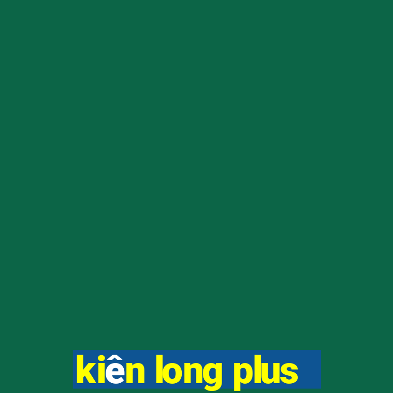 kiên long plus