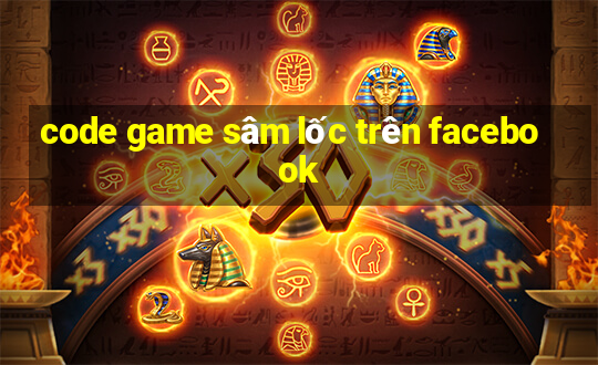 code game sâm lốc trên facebook