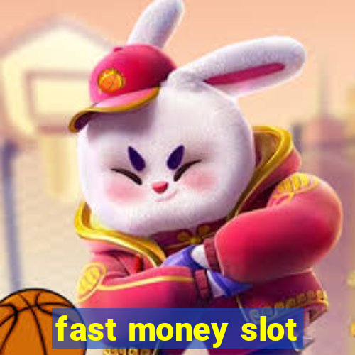 fast money slot