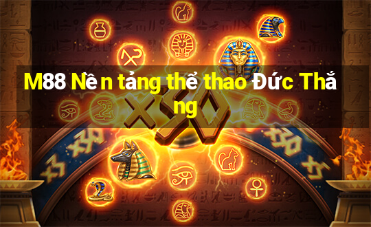 M88 Nền tảng thể thao Đức Thắng