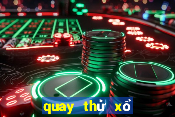 quay thử xổ số miền trung chủ nhật