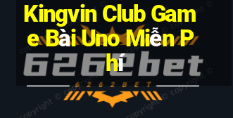 Kingvin Club Game Bài Uno Miễn Phí