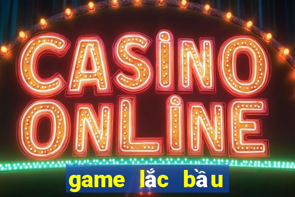 game lắc bầu cua trên iphone