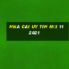 nhà cái uy tín mới 11 2021