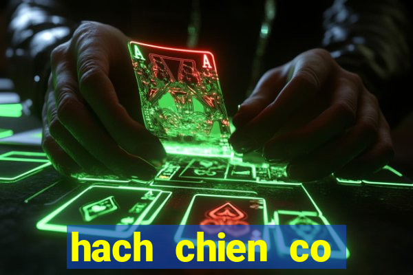 hach chien co huyen thoai